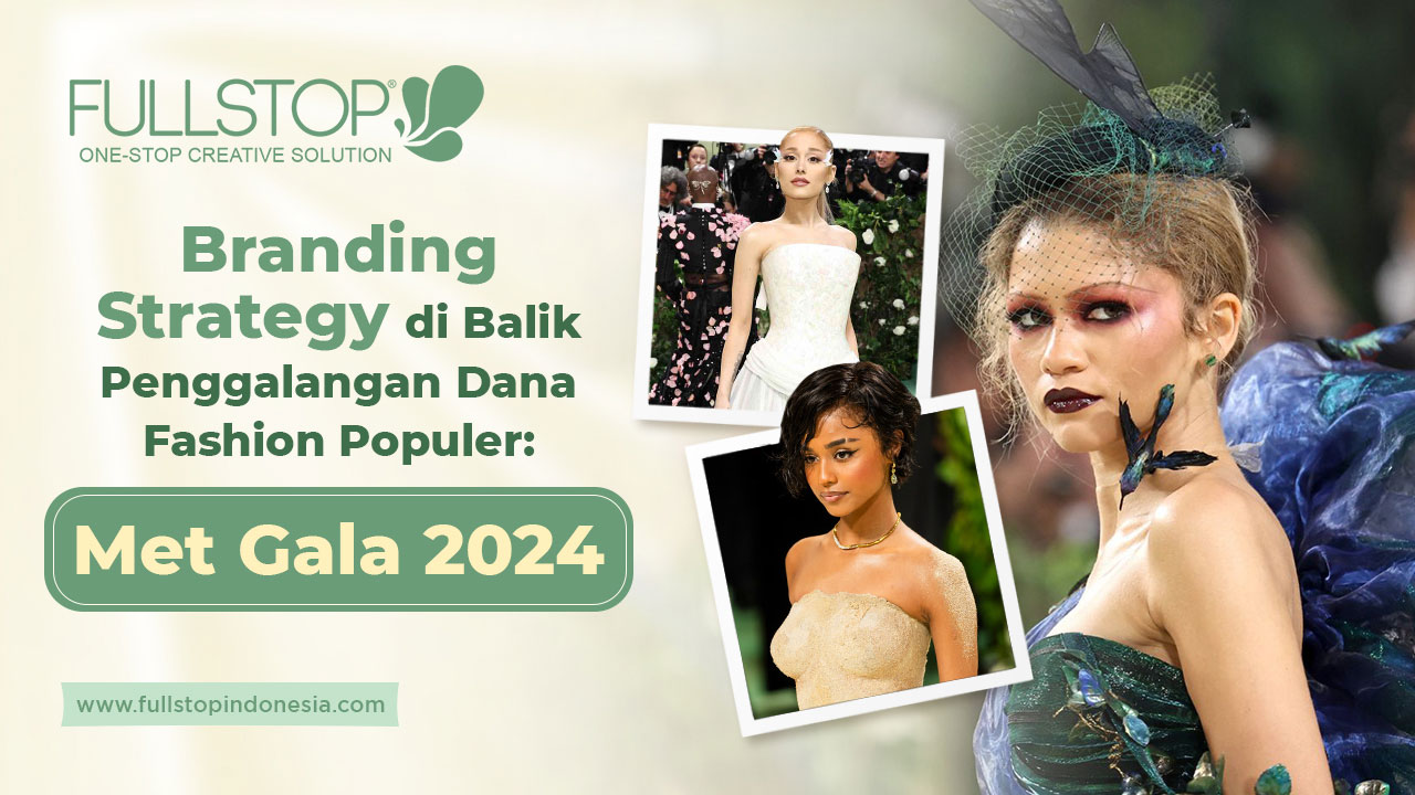 Branding Strategy di Balik Penggalangan Dana Fashion Populer: Met Gala 2024